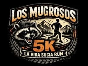 Los Mugrosos 5K— La Vida Sucia Run 2026 logo