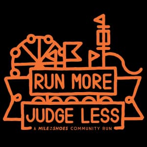 Run More Judge Less | A Mile in My Shoes Community Run | June 11, 2026 logo