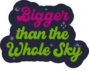 Bigger Than the Whole Sky 5K 2026 logo