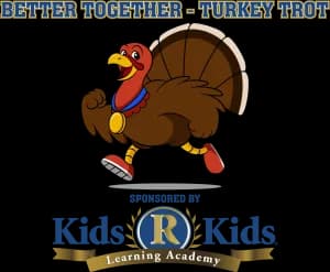 Better Together - Turkey Trot, Hosted by Kids R Kids 2026 logo