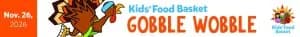 Kids' Food Basket 21st Annual Gobble Wobble 5k Run & Walk 2026 logo