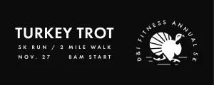 D&I Fitness Annual Turkey Trot 2026 logo