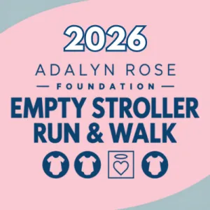 Adalyn Rose Foundation's 2026 Empty Stroller Run & Walk logo