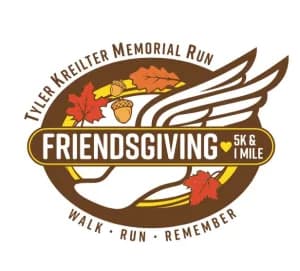 Friendsgiving 5K & 1-Mile: Tyler Kreilter Memorial Run 2026 logo